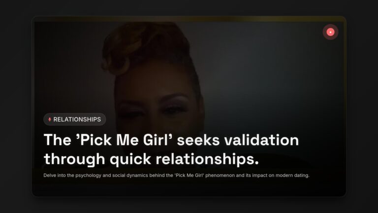 Understanding Pick Me Girls: Why Validation Drives Modern Dating Choices